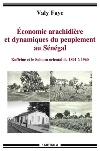 faye-valy-fall-babacar-economie-arachidiere-et-dynamiques-du-peuplement-au-senegal-kaffrine-et-le-saloum-oriental-de-1891_0