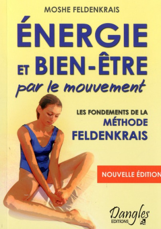 feldenkrais-moshe-3b-rosenfeld-lisette-3b-boullet-be-energie-et-bien-etre-par-le-mouvement-le-classique-de-la-methode-feldenkrais_0