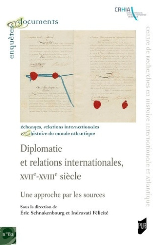 felicite-diplomatie-et-relations-internationales-xviie-xviiie-siecle-une-approche-par-les-sources_0