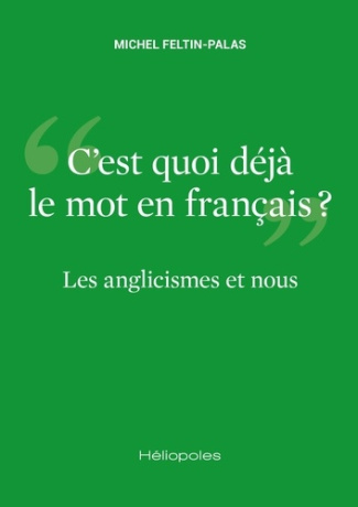 feltin-palas-michel-les-anglicismes-et-nous_0