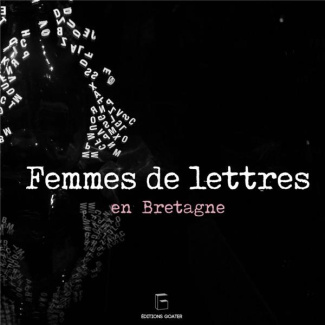 femmes-de-lettres-en-bretagne-matrimoine-litteraire-et-itineraires-de-lecture_0
