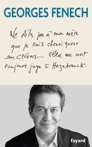 fenech-georges-mes-combats-justice-securite-liberte_0