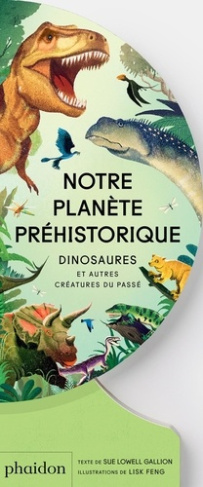 feng-lowell-gallion-notre-planete-prehistorique_0