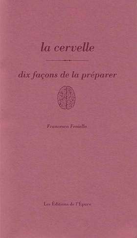 fenielo-franscesca-la-cervelle-dix-facons-de-la-preparer_0