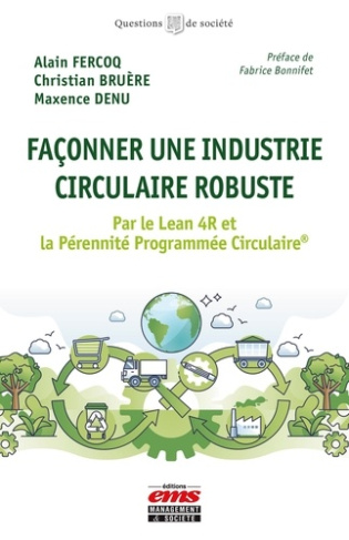fercoq-alain-bruere-christian-denu-maxence-faconner-une-industrie-circulaire-robuste-par-le-lean-4r-et-la-perennite-programmee-circulairer_0