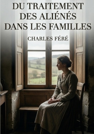 fere-charles-du-traitement-alienes-dans-familles-une-analyse-du-traitement-des_0