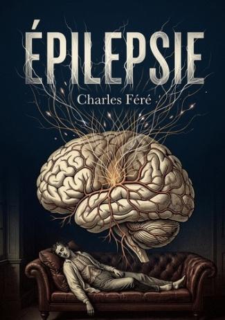fere-charles-epilepsie-une-etude-clinique-de-l-epilep_0