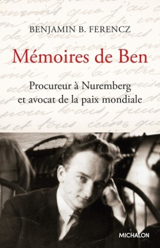 ferencz-beauvallet-memoires-de-ben-procureur-a-nuremberg-et-avocat-de-la-paix-mondiale_0
