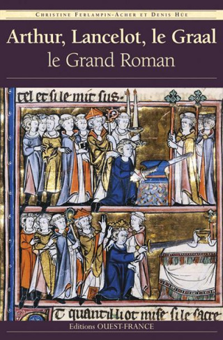 ferlampin-acher-christine-3b-hue-denis-arthur-lancelot-le-graal-le-grand-roman_0