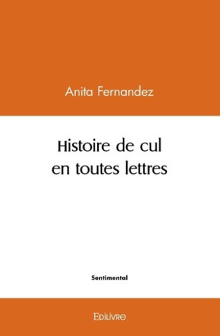 fernandez-anita-histoire-de-cul-en-toutes-lettres_0
