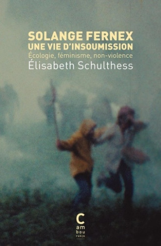 fernex-solange-schulthess-elisabeth-d-solange-fernex-une-vie-d-insoumission_0