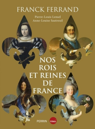 ferrand-franck-nos-rois-et-nos-reines-de-france_0