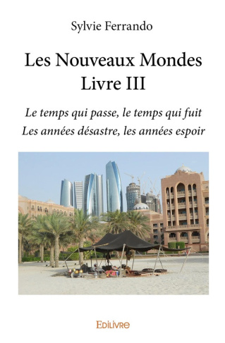ferrando-sylvie-les-nouveaux-mondes-tome-3-le-temps-qui-passe-le-temps-qui-fuitles-annees-desastre-les-annees-e_0