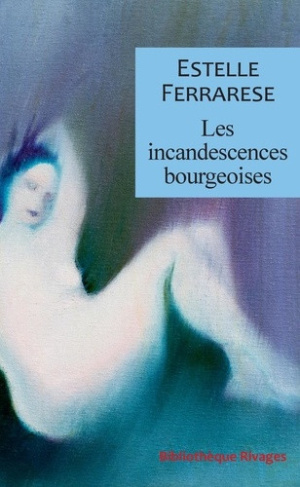 ferrarese-estelle-les-incandescences-bourgeoises_0