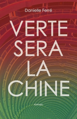 ferre-danielle-verte-sera-la-chine_0