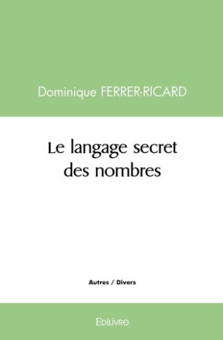 ferrer-dominique-le-langage-secret-des-nombres_0