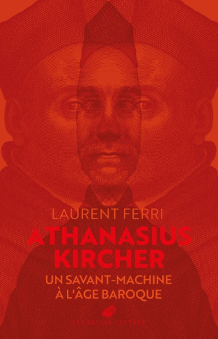 ferri-laurent-athanasius-kircher-un-savant-machine-a-l-age-baroque_0