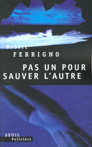 ferrigno-robert-pas-un-pour-sauver-l-autre_0
