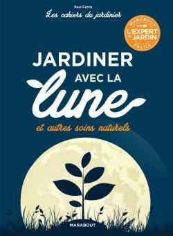 ferris-paul-jardiner-avec-la-lune-et-autres-soins-naturels_0