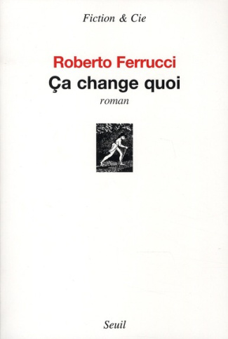 ferrucci-roberto-3b-nicolas-jerome-3b-tabucchi-anton-ca-change-quoi_0