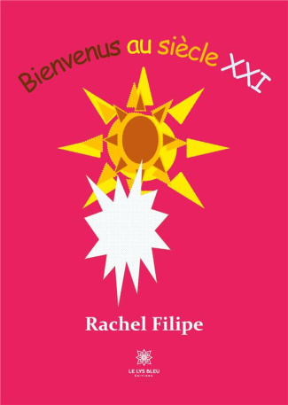 filipe-rachel-bienvenus-au-siecle-xxi_0
