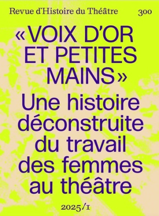 filippi-florence-3b-naugrette-florence-voix-d-or-et-petites-mains-pour-une-histoire-deconstruite-du-travail-des-femmes-de-theatre_0
