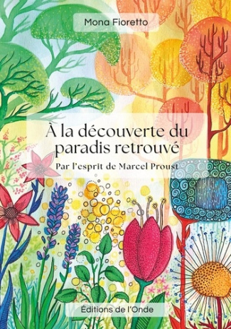 fioretto-mona-a-la-decouverte-du-paradis-retrouve-par-l-esprit-de-marcel-proust_0
