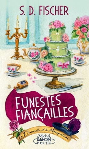 fischer-sd-funestes-fiancailles-tome-1-la-demoiselle-et-le-mousquetaire-la-demoiselle-et-le-mousquetaire_0