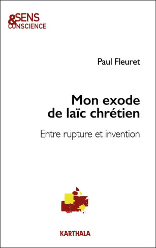 fleuret-paul-musset-jacques-mon-exode-de-laic-chretien-entre-rupture-et-invention_0