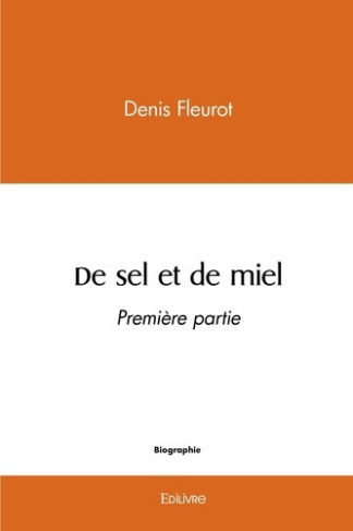fleurot-denis-de-sel-et-de-miel-tome-1-premiere-partie_0