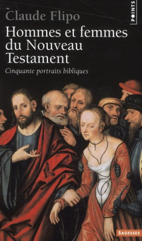 flipo-claude-hommes-et-femmes-du-nouveau-testament-cinquante-portraits-bibliques_0