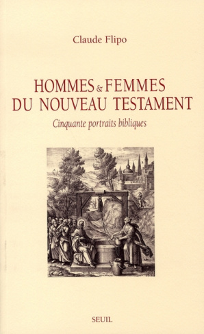 flipo-claude-hommes-et-femmes-du-nouveau-testament-cinquante-portraits-bibliques_0