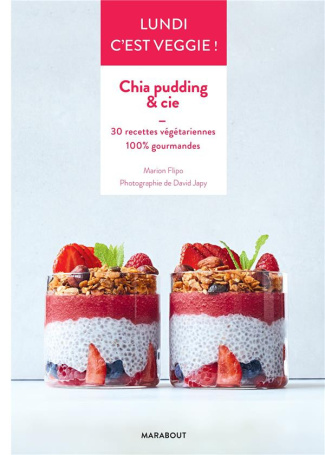 flipo-marion-3b-japy-david-chia-pudding-cie-30-recettes-vegetariennes-100-gourmandes_0