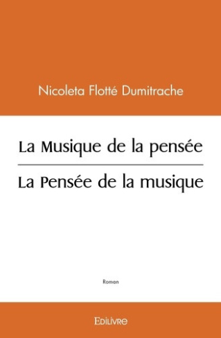 flotte-dumitrache-nicoleta-la-musique-de-la-pensee-la-pensee-de-la-musique_0