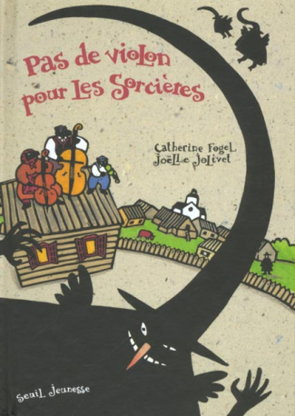 fogel-catherine-3b-jolivet-joelle-pas-de-violon-pour-les-sorcieres_0