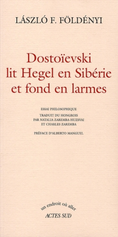 foldenyi-laszlo-f-zaremba-huzsvai-natalia-zare-dostoievski-lit-hegel-en-siberie-et-fond-en-larmes_0