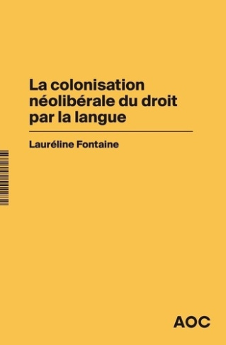 fontaine-laureline-la-colonisation-neoliberale-du-droit-par-la-langue_0