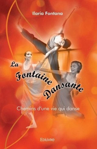 fontana-ilaria-la-fontaine-dansante-chemins-d-une-vie-qui-danse_0
