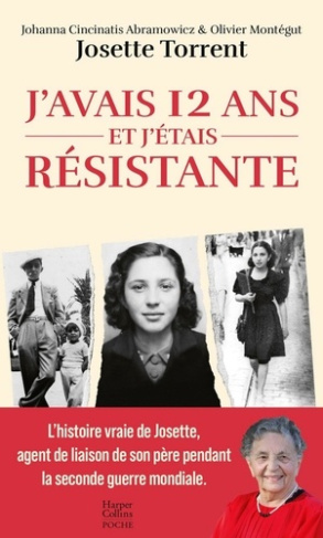 forgues-torrent-josette-cincinatis-johanna-mon-j-avais-12-ans-et-j-etais-resistante_0