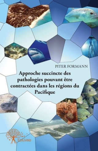 formann-piter-approche-succincte-des-pathologies-pouvant-etre-contractees-dans-les-regions-du-pacifique_0