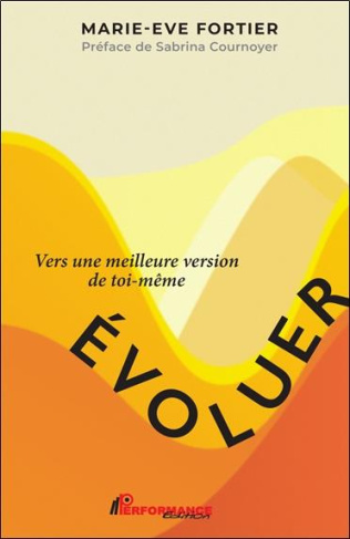 fortier-marie-eve-evoluer-vers-une-meilleure-version-de-toi-meme_0
