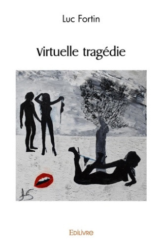 fortin-luc-virtuelle-tragedie_0