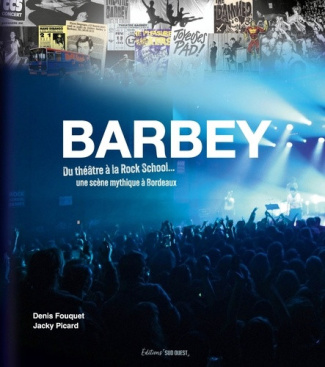 fouquet-picard-barbey-du-theatre-a-la-rock-school-une-scene-rock-mythique-a-bordeaux_0