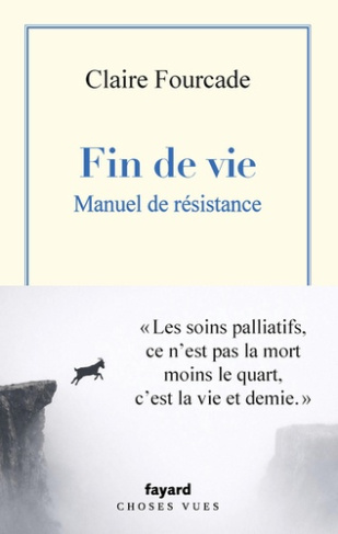 fourcade-claire-fin-de-vie-manuel-de-resistance_0