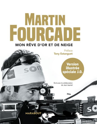 fourcade-martin-3b-issartel-jean-3b-estanguet-tony-martin-fourcade-mon-reve-d-or-et-de-neige_0