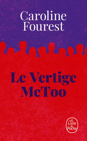 fourest-caroline-le-vertige-metoo-trouver-l-equilibre-apres-la-nouvelle-revolution-sexuelle_0