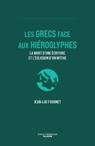 fournet-jean-luc-les-grecs-face-aux-hieroglyphes-la-mort-d-une-ecriture-et-l-eclosion-d-un-mythe_0