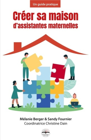 fournier-sandy-berger-melanie-creer-sa-maison-d-assistantes-maternelles-un-guide-pratique_0
