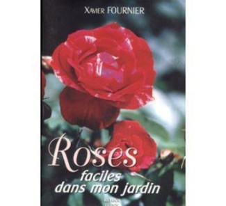 fournier-xavier-roses-faciles-dans-mon-jardin_0