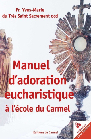 fr-yves-marie-du-tres-saint-sacre-manuel-d-adoration-eucharistique-a-l-ecole-du-carmel_0
